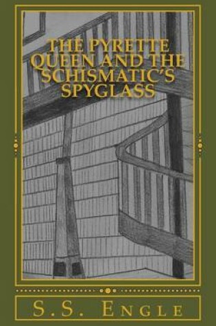 Cover of The Pyrette Queen and the Schismatic's Spyglass