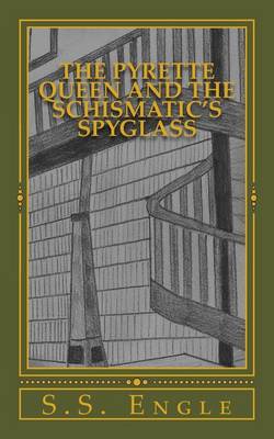 Book cover for The Pyrette Queen and the Schismatic's Spyglass