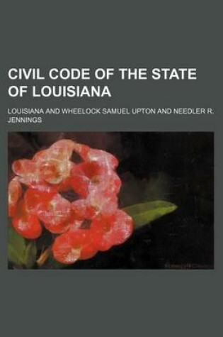 Cover of Civil Code of the State of Louisiana