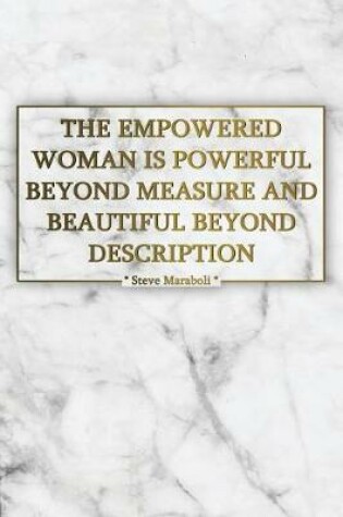 Cover of The Empowered Woman Is Powerful Beyond Measure and Beautiful Beyond Description.