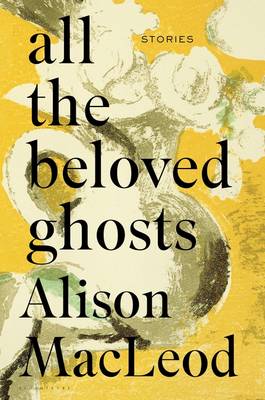 Book cover for All the Beloved Ghosts