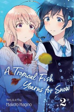 Cover of A Tropical Fish Yearns for Snow, Vol. 2