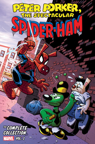 Cover of Peter Porker: The Spectacular Spider-ham - The Complete Collection Vol. 1