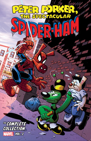 Book cover for Peter Porker: The Spectacular Spider-Ham - The Complete Collection Vol. 1