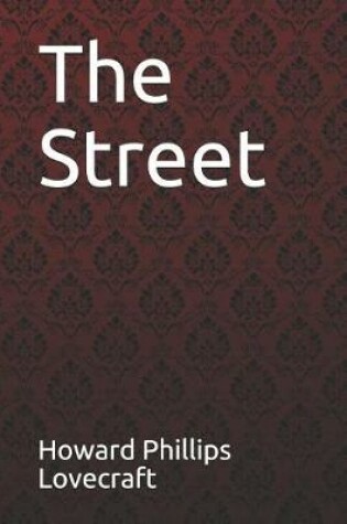 Cover of The Street Howard Phillips Lovecraft