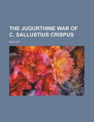 Book cover for The Jugurthine War of C. Sallustius Crispus