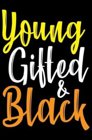 Cover of Young Gifted And Black