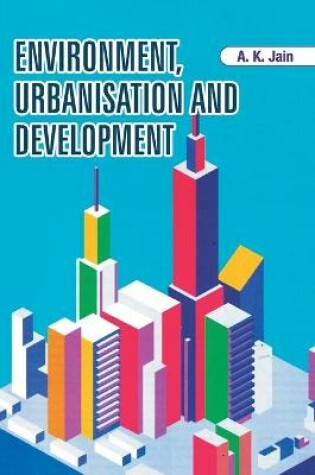 Cover of Environment, Urbanisation and Development