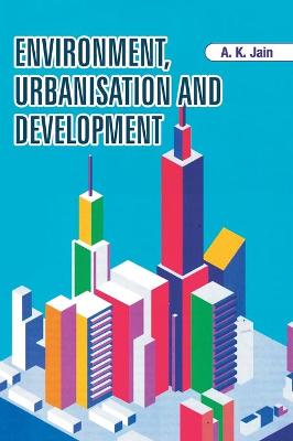 Book cover for Environment, Urbanisation and Development