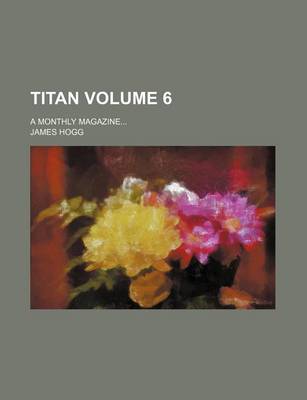 Book cover for Titan Volume 6; A Monthly Magazine
