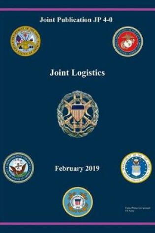Cover of Joint Publication JP 4-0 Joint Logistics February 2019