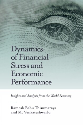 Cover of Dynamics of Financial Stress and Economic Performance