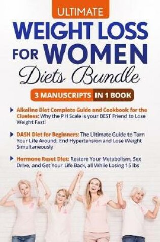 Cover of Ultimate Weight Loss for Women Diets Book - 3 Manuscripts in 1 Book
