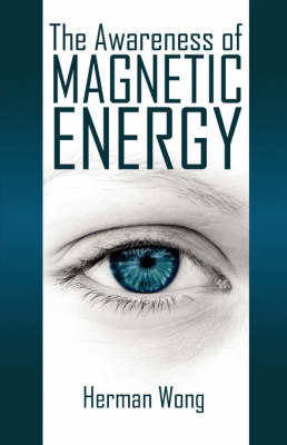 Book cover for The Awareness of Magnetic Energy