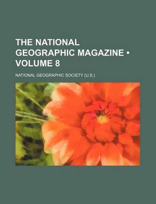 Book cover for The National Geographic Magazine (Volume 8)