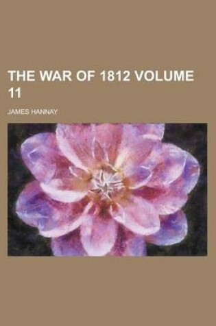 Cover of The War of 1812 Volume 11