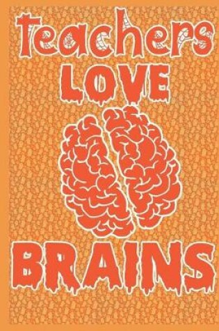 Cover of Teachers Love Brains