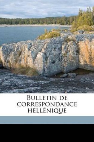 Cover of Bulletin de Correspondance Helleniqu, Volume 7