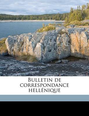 Book cover for Bulletin de Correspondance Helleniqu, Volume 7