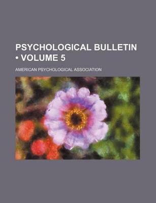 Book cover for Psychological Bulletin (Volume 5)