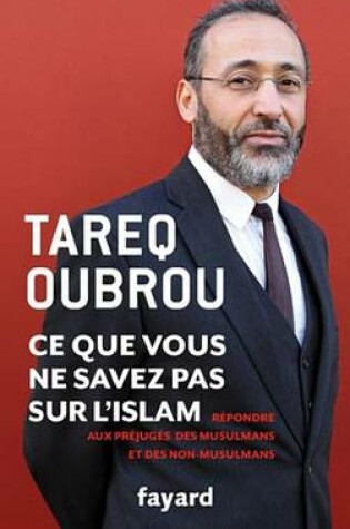 Cover of Ce Que Vous Ne Savez Par Sur L'Islam