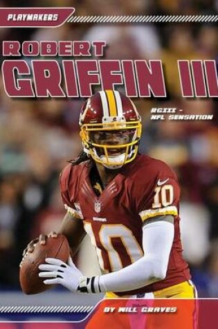 Cover of Robert Griffin III: Rgiii -: NFL Sensation