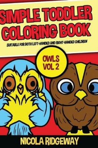 Cover of Simple Toddler Coloring Book (Owls 2)