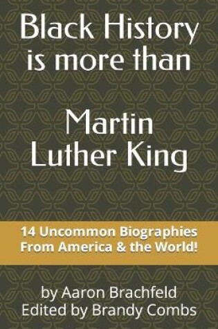 Cover of Black History is More Than Martin Luther King