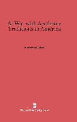 Book cover for At War with Academic Traditions in America