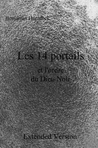 Cover of Les 14 Portails Et L'Ordre Du Dieu Noir Extended Version