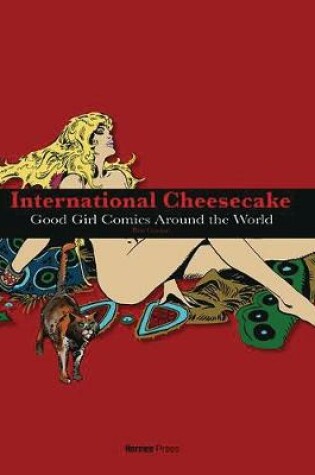 Cover of International Cheesecake: Good Girl Comics Around the World