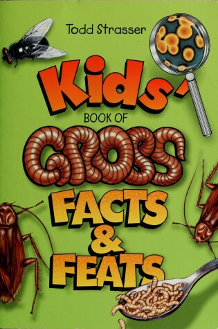 Cover of Kids' Book of Gross Facts & Feats