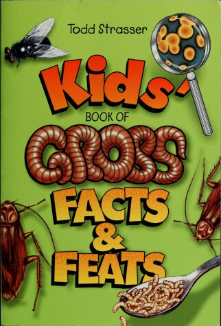 Book cover for Kids' Book of Gross Facts & Feats