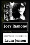 Book cover for Joey Ramone Mindfulness Coloring Book