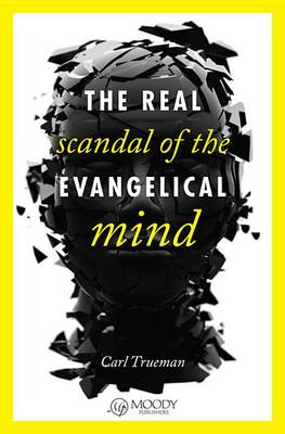 Book cover for The Real Scandal of the Evangelical Mind Sampler