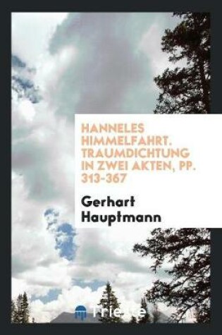 Cover of Hanneles Himmelfahrt, Traumdichtung in Zwei Akten