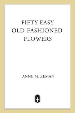 Cover of Fifty Easy Old-Fashioned Flowers