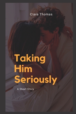 Book cover for Taking Him Seriously