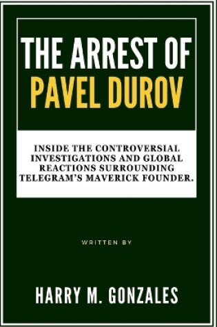 Cover of The Arrest of Pavel Durov