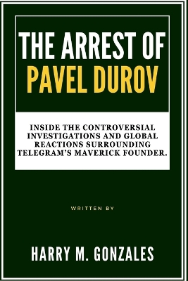 Book cover for The Arrest of Pavel Durov