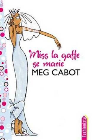 Cover of Miss La Gaffe 3 - Miss La Gaffe Se Marie