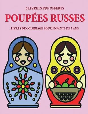 Book cover for Livres de coloriage pour enfants de 2 ans (Poupees russes)