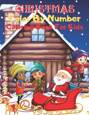 Book cover for Christmas Color By Number Coloring Book For Kids