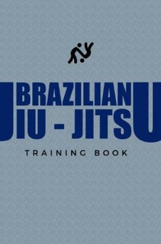 Cover of Brazilian Jiu-Jitsu Training Book
