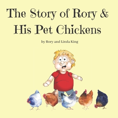 Book cover for The Story of Rory and His Pet Chickens