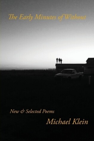 Cover of The Early Minutes of Without: New & Selected Poems