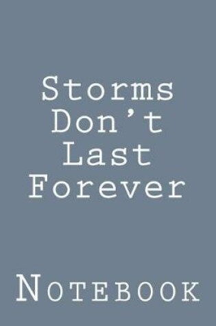 Cover of Storms Don't Last Forever