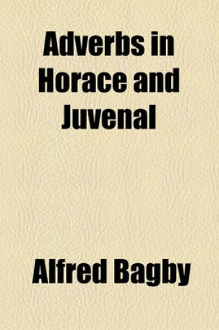 Cover of Adverbs in Horace and Juvenal