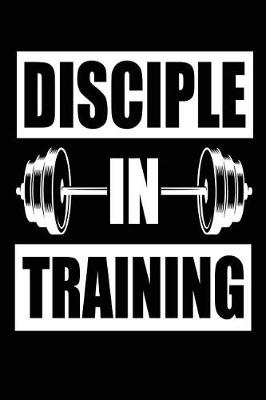 Book cover for Disciple in Training