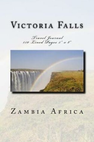 Cover of Victoria Falls Zambia Africa Travel Journal